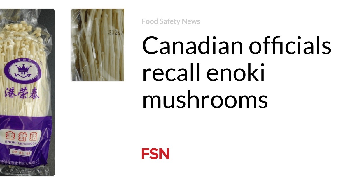 Canadian officials recall enoki mushrooms